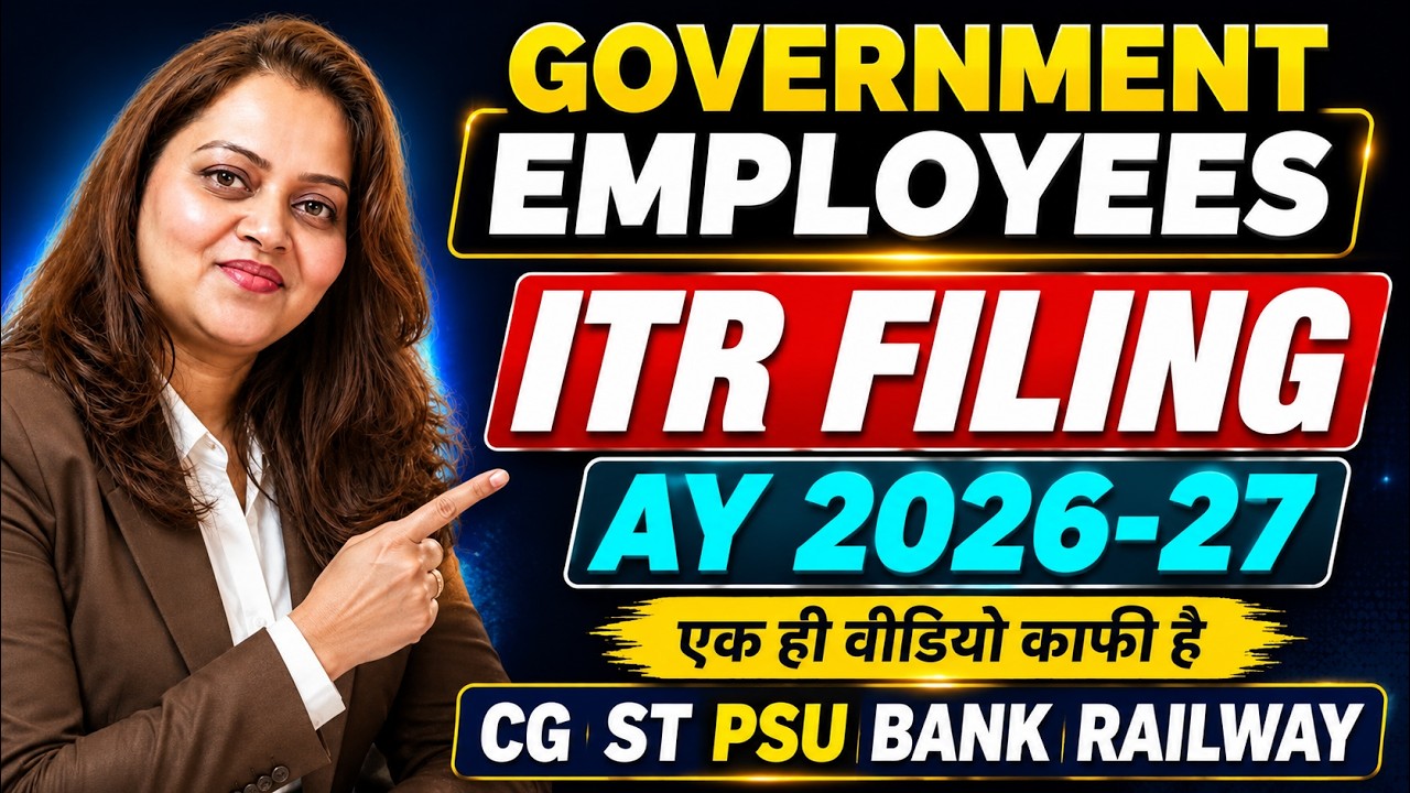 ITR Filing for Government Employees AY 2026-27| Income tax return for CG, SG, BANK, PSU Railway emp.