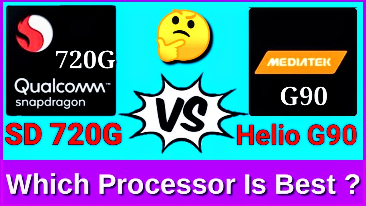Mediatek Helio G90 VS Snapdragon 720G | Snapdragon 720G VS Helio G90 | SD 720g vs G90