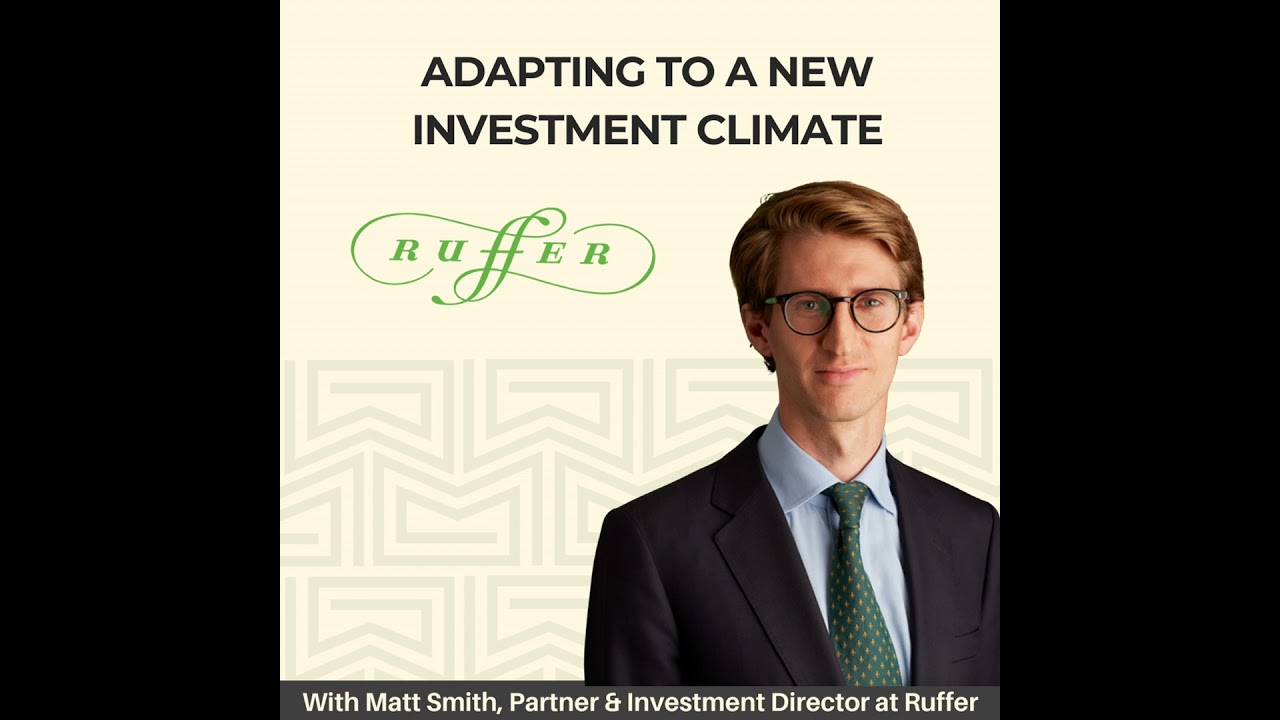 Adapting to a New Investment Climate - With Matt Smith of Ruffer (AUDIO)