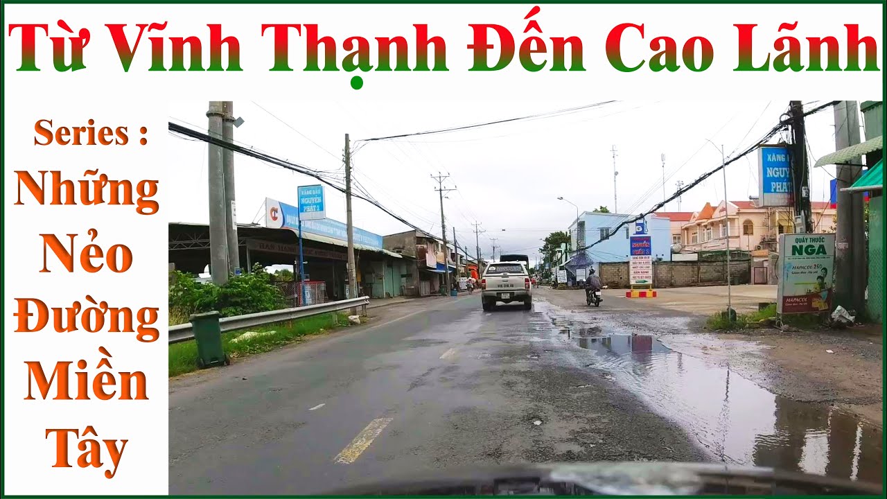 Từ Vĩnh Thạnh đến Cao Lãnh !... ( 13.08.2020 _ 24.06.2020 al )