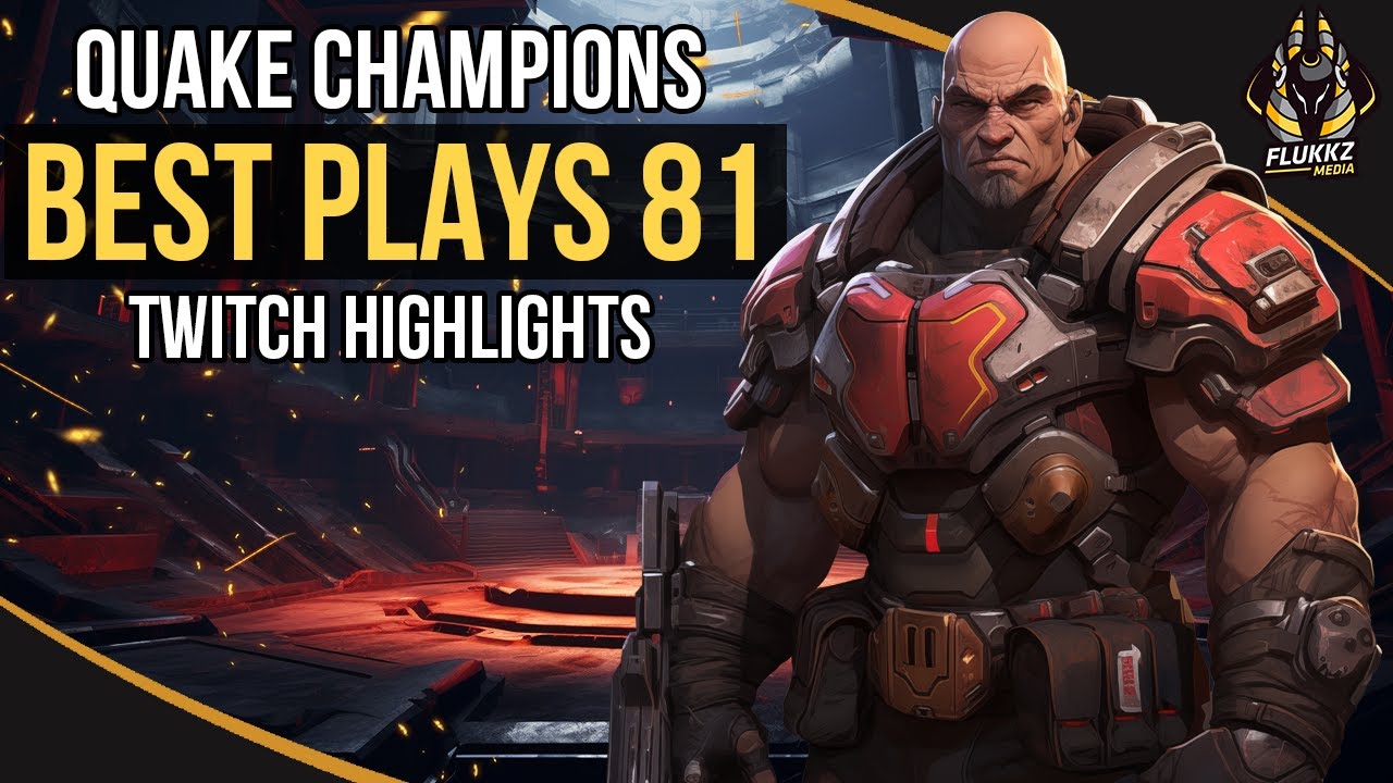 QUAKE CHAMPIONS BEST PLAYS 81 (TWITCH HIGHLIGHTS)