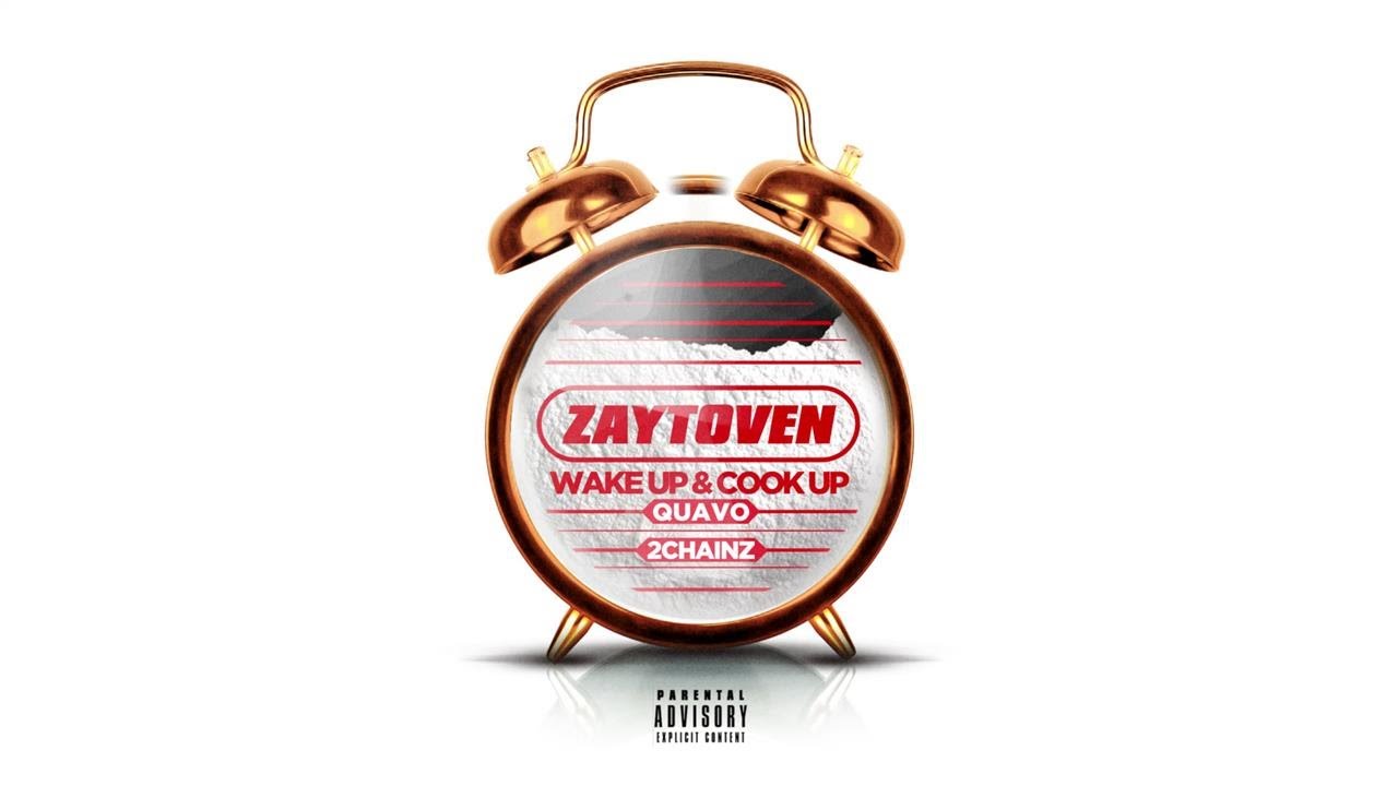 Zaytoven - Wake Up & Cook Up (Audio) ft. Quavo, 2 Chainz