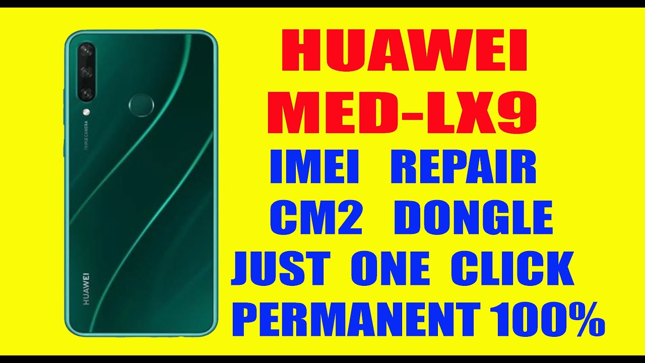 HUAEI MED LX9 IMEI REPAIR CM2