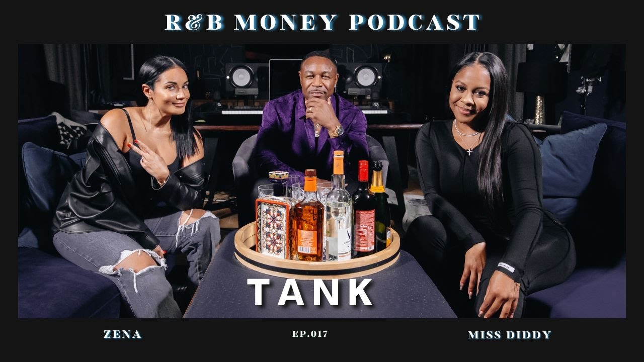 Tank &bull; R&B MONEY Podcast &bull; Episode 017