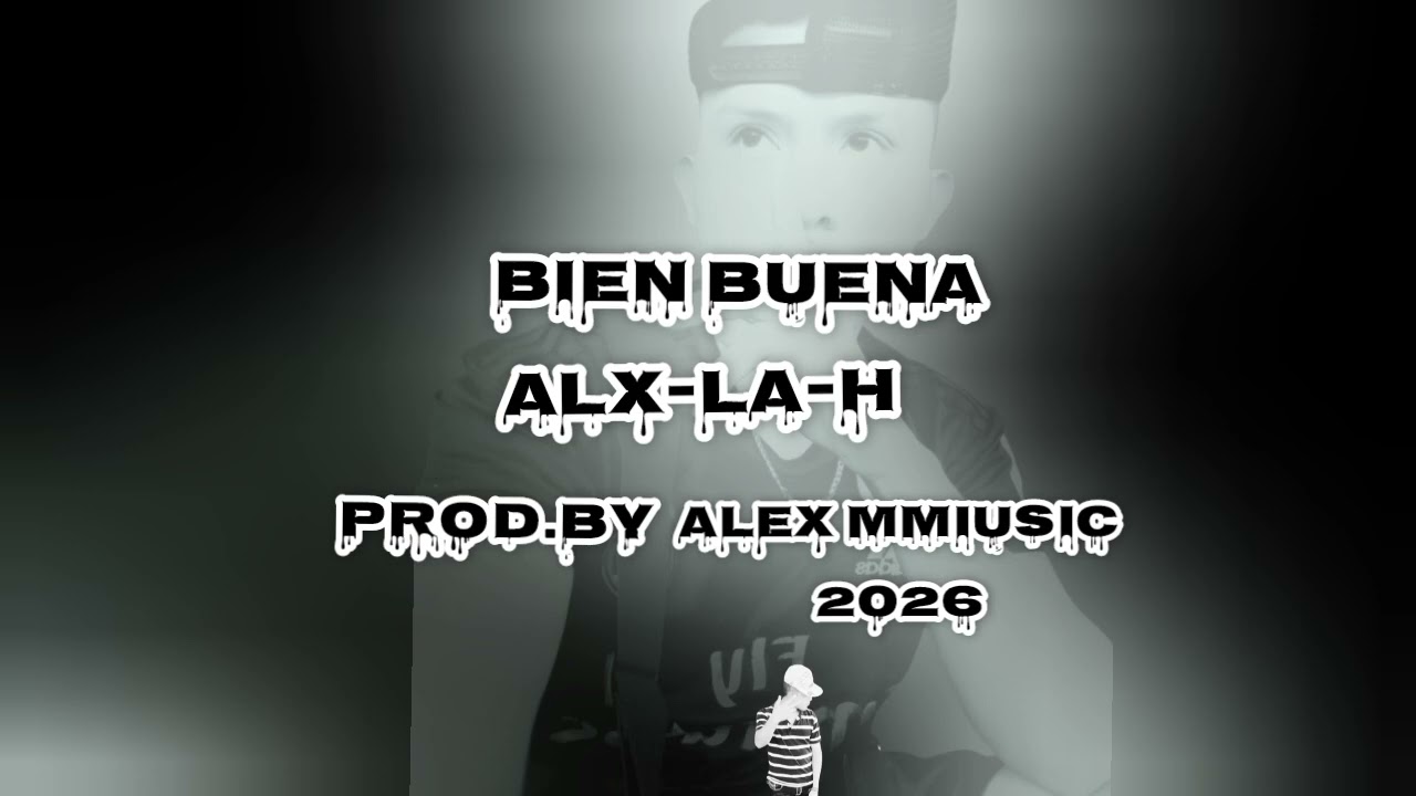 Bien buena ❌ Alx-la-h Prod.by Alex MMiusic Urbano 