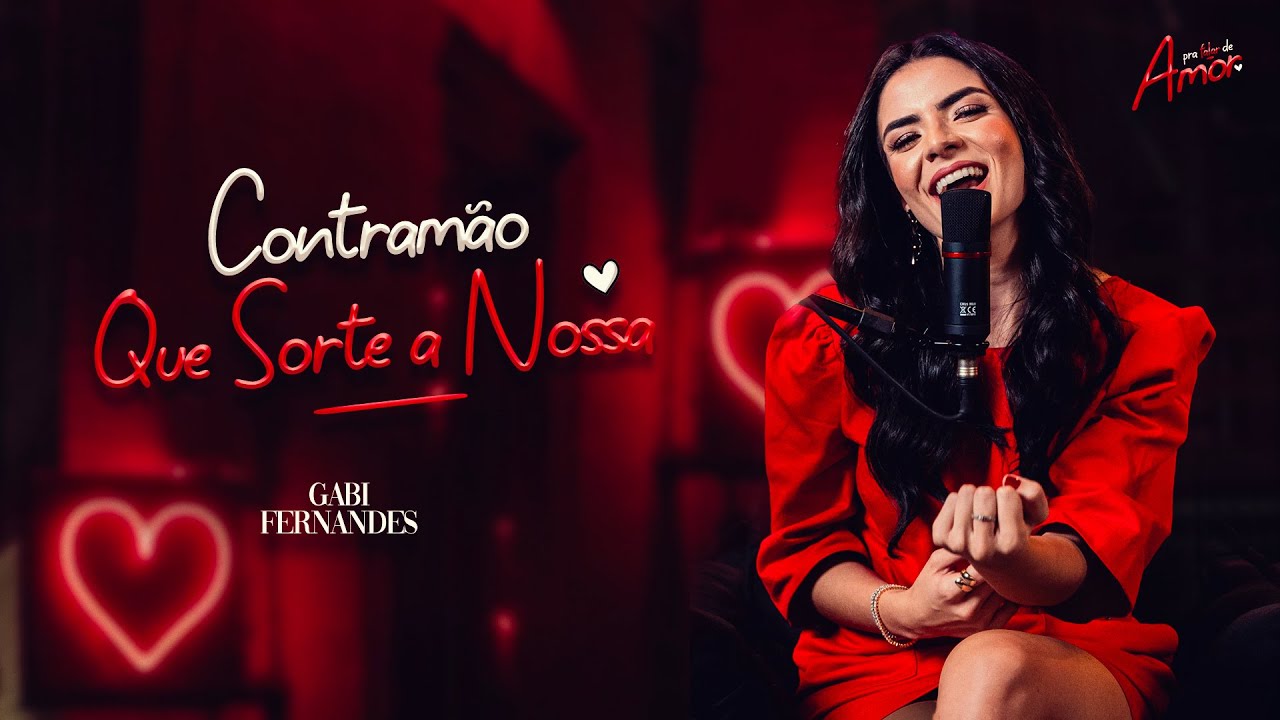 Contram&atilde;o / Que Sorte a Nossa - Gabi Fernandes (Pra Falar de Amor)