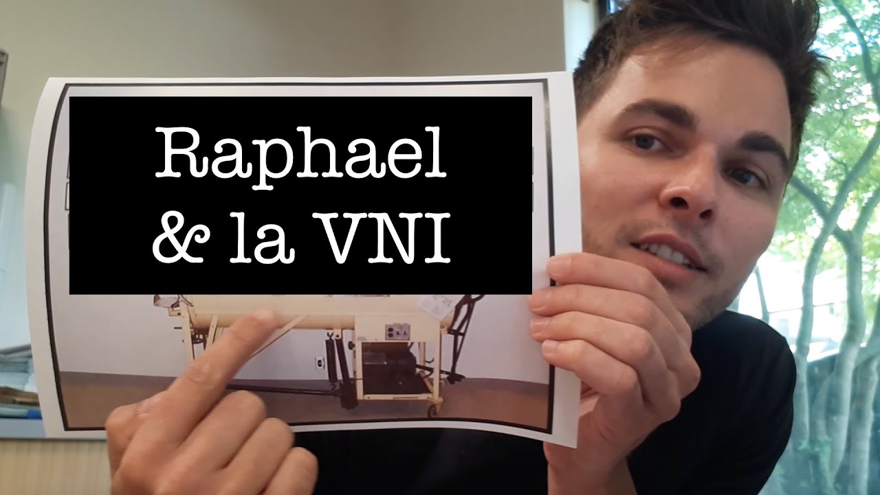 La VNI avec Raphael, Part. 1