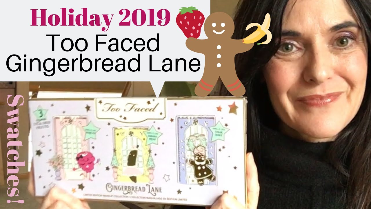 Too Faced Holiday 2019 Gingerbread Lane: swatches/review/look