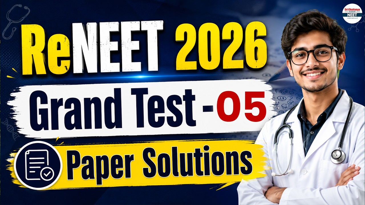 ReNEET 2026 Grand Test - 05 Paper Solutions | ReNEET Final Mock Test 2026 | RE-NEET Preparation