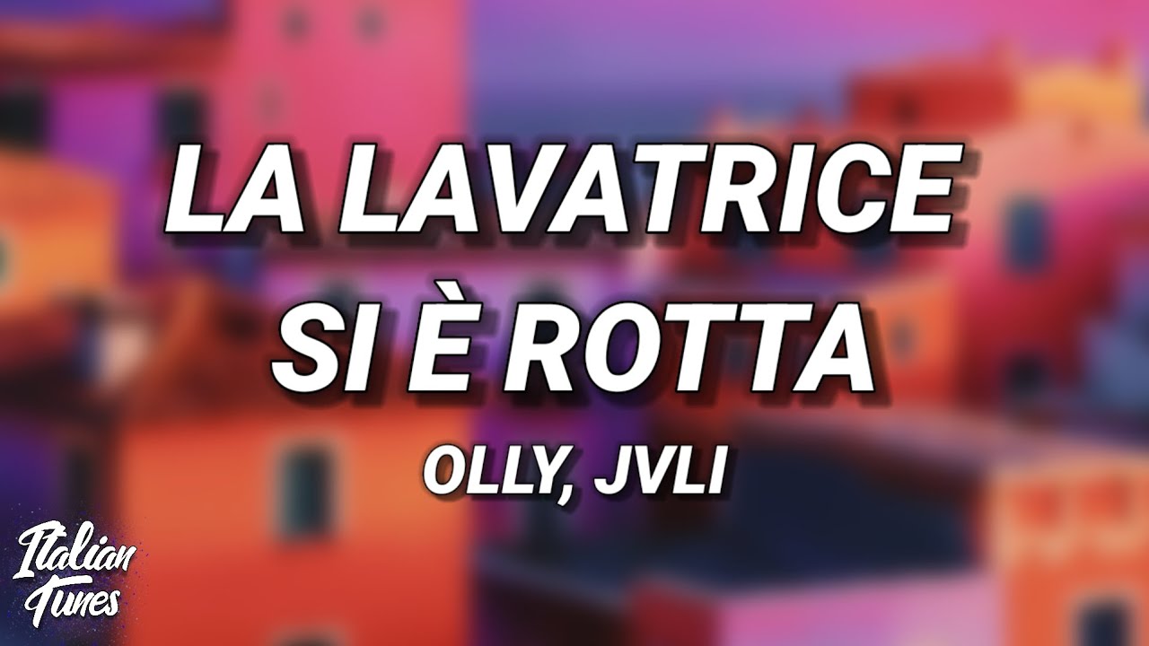 Olly, Juli - La Lavatrice Si &egrave; Rotta (Testo/Lyrics)