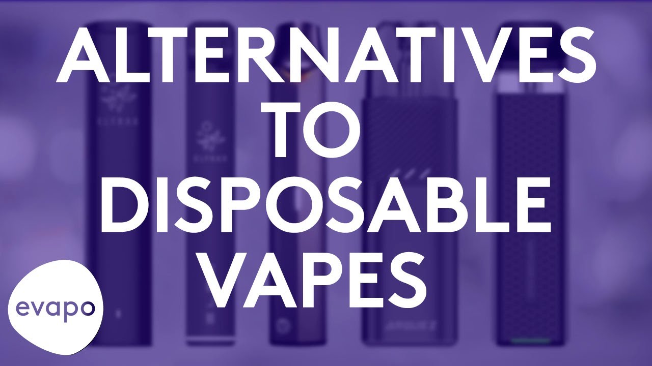 Alternatives to disposable vapes