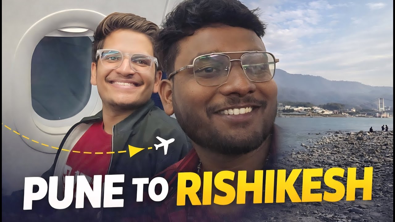 Pune to Rishikesh ✈️🚆 | Friend’s First Flight 😍 | Ganga Aarti By Luck 🙏 | Crazy Travel Vlog