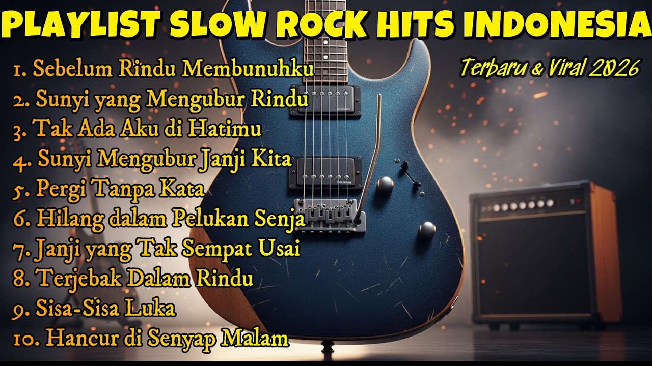 ALBUM SLOW ROCK INDONESIA 2026 💔 Lagu Galau Menemani Setiap Perjalanan