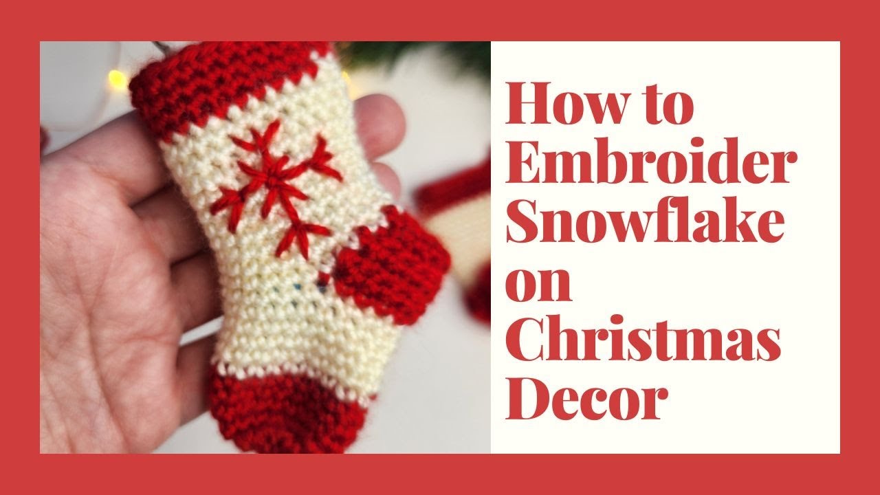 How to Embroider a Snowflake on Christmas Socks | Step-by-Step DIY Tutorial