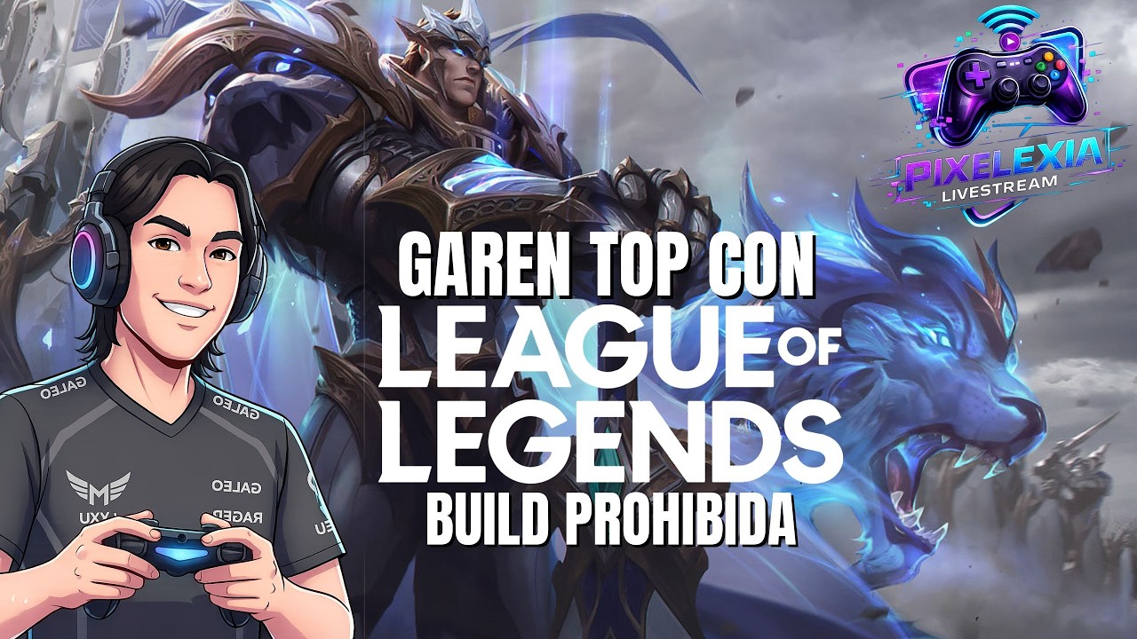 🔴 EN VIVO | GAREN TOP CON BUILD PROHIBIDA 🤯🔥 | LOL