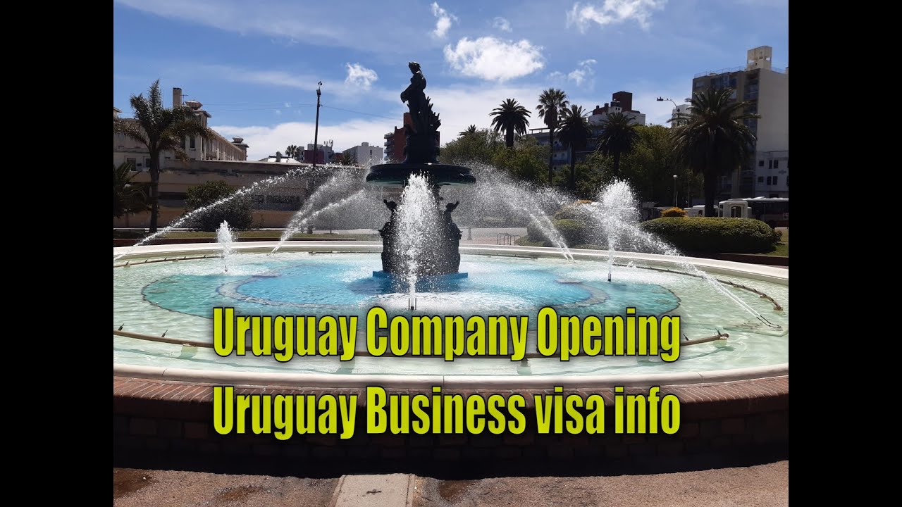 Uruguay company opening & Business visa info