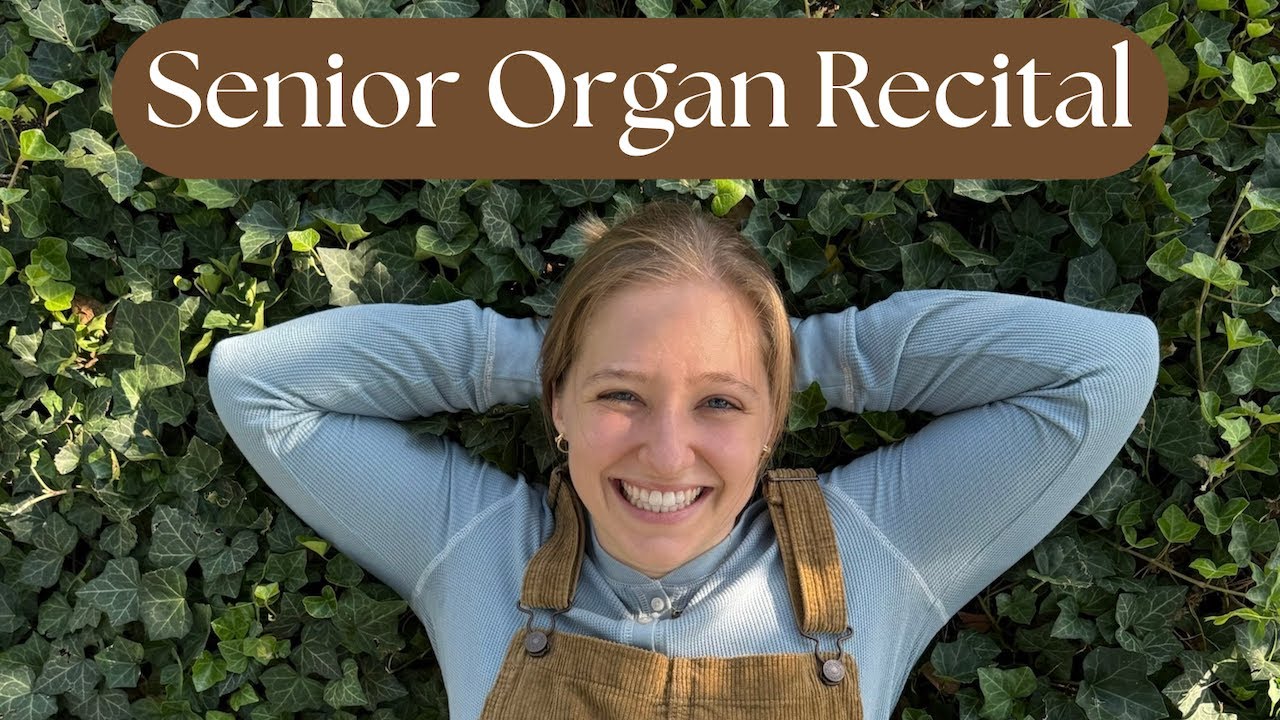 Alethea Ingram - Senior Undergraduate Organ Recital