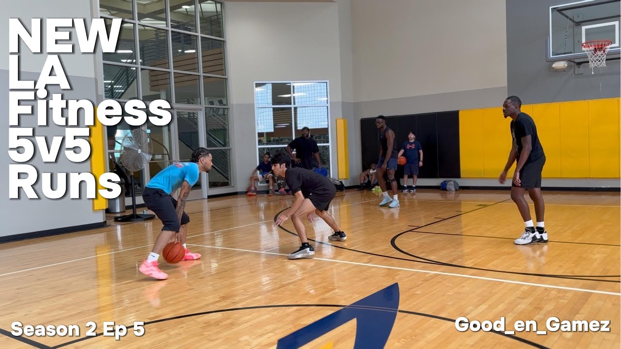 New LA Fitness 5v5 Runs