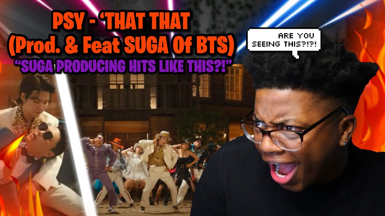 First Time Reacting To PSY - 'That That (prod. & feat. SUGA of BTS)' MV!! **JUST... WOW**