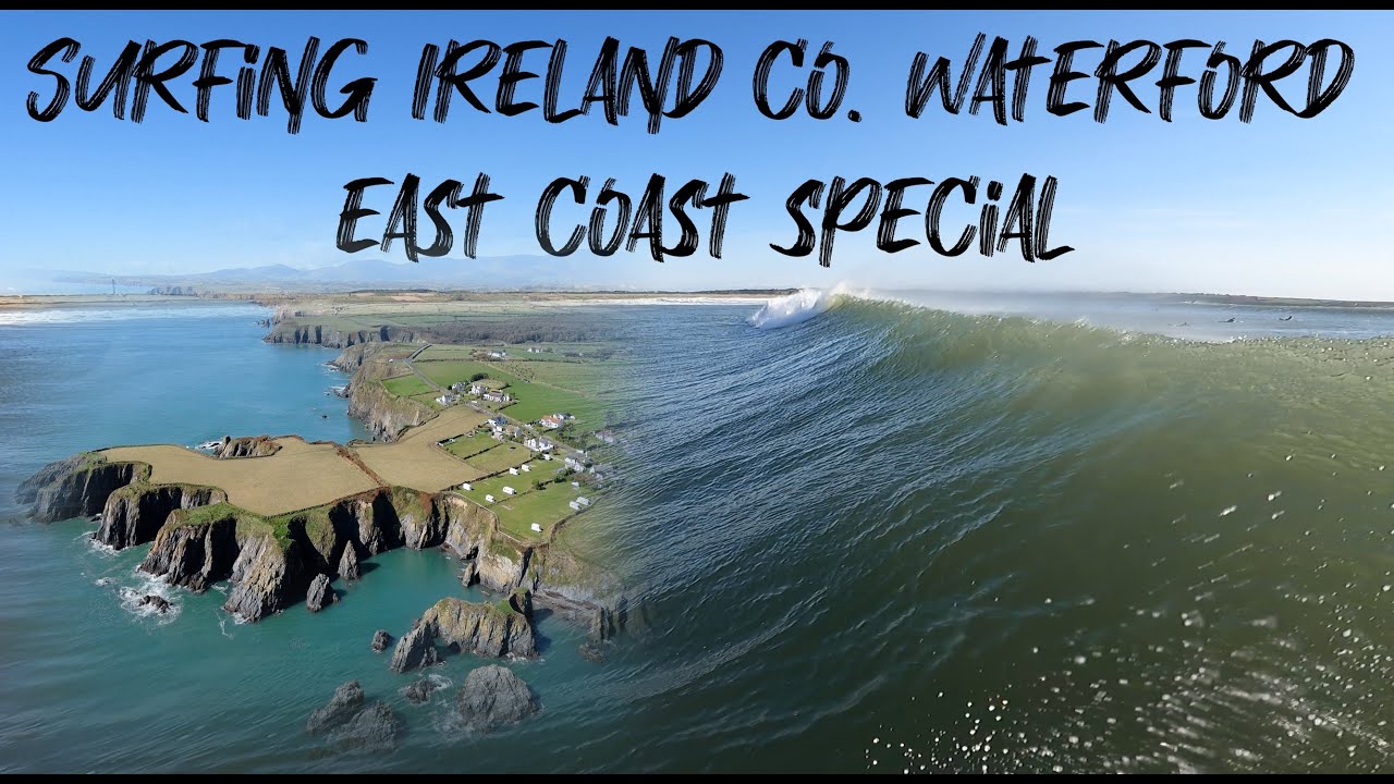 Surfing Ireland Co. Waterford East Coast special