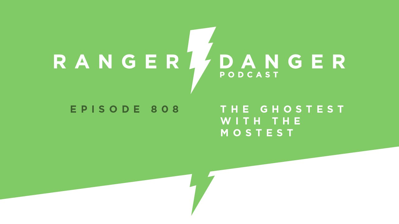Ranger Danger 808: The Ghostest with the Mostest
