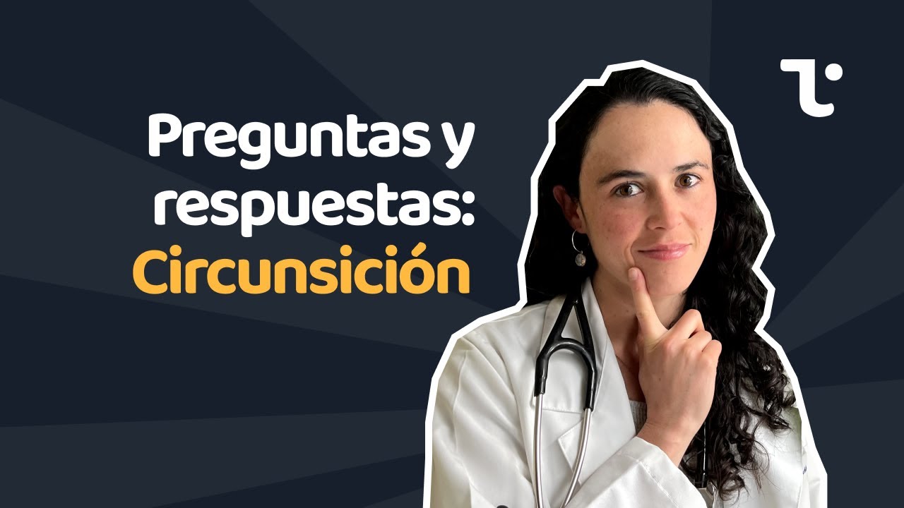 Preguntas y respuestas sobre la circuncisión en adultos