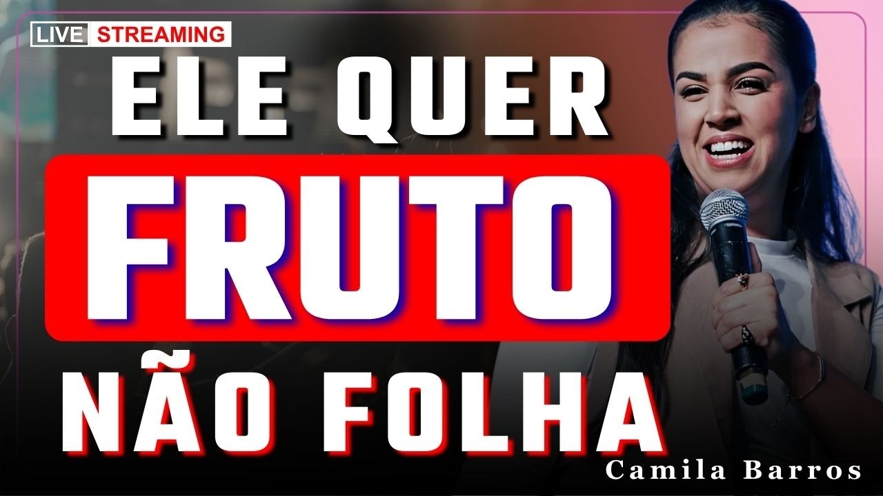 Ele Não Quer Folha, Ele Quer Fruto (Mateus 21) | Camila Barros