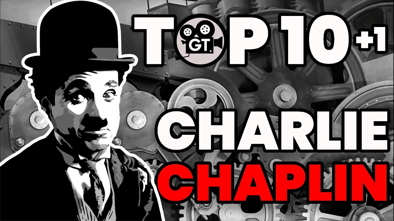 Charlie CHAPLIN TOP 10 (+1) 🛠️ de 