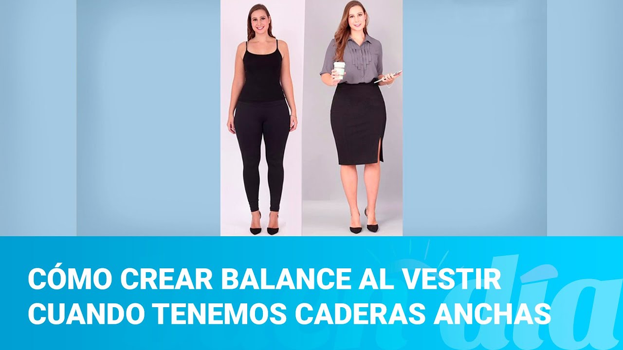 ¿Cómo crear un balance al vestir cuando tenemos caderas anchas?