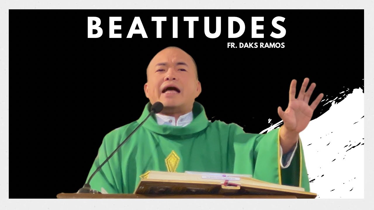 BEATITUDES | Matthew 5: 1-12a | Homily | Fr. Daks Ramos