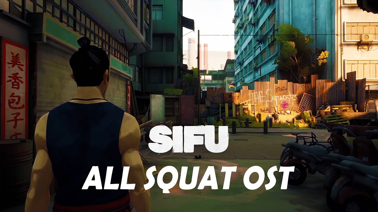 Sifu OST - The Squats (All Music)