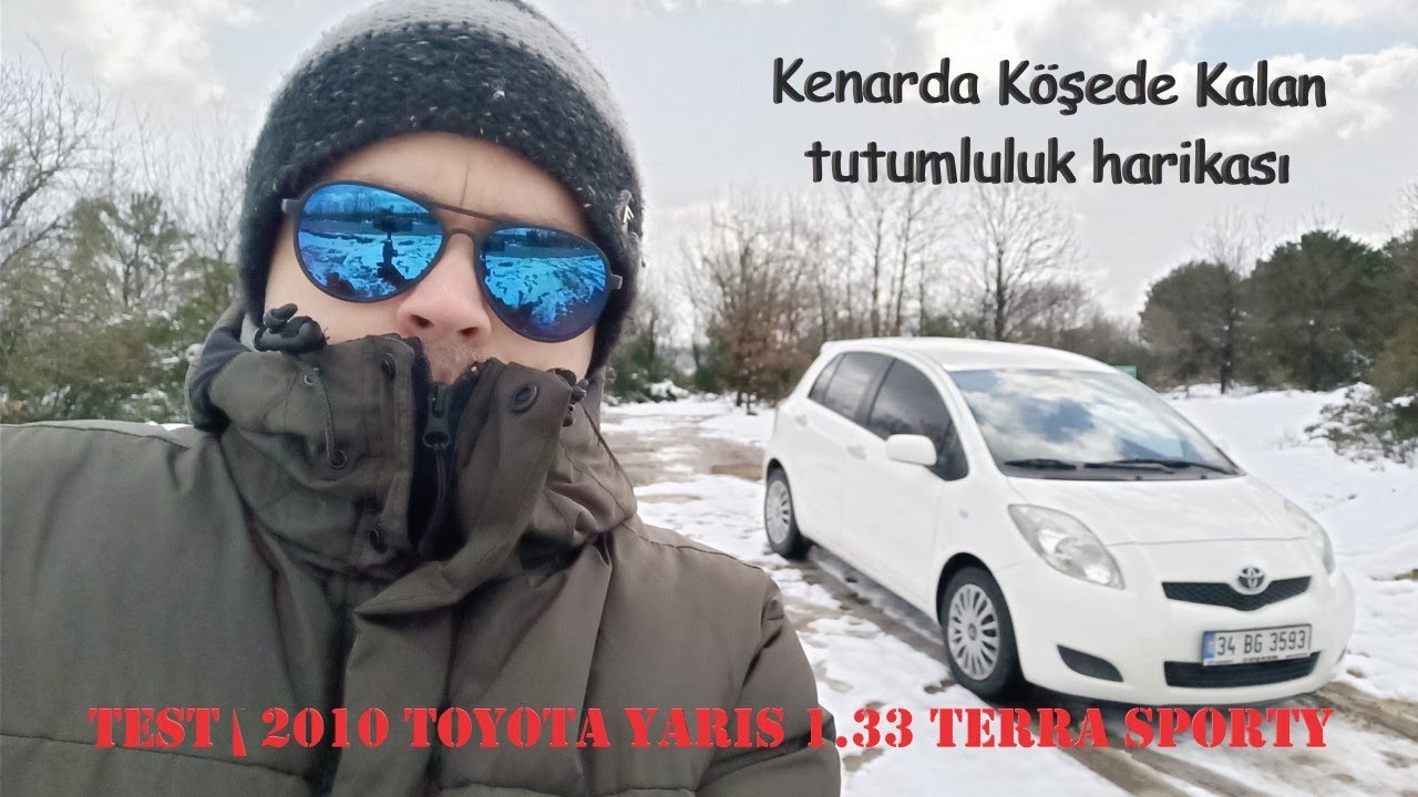Test || 2010 Toyota Yaris 1.33 Terra Sporty 1. Bölüm - #88