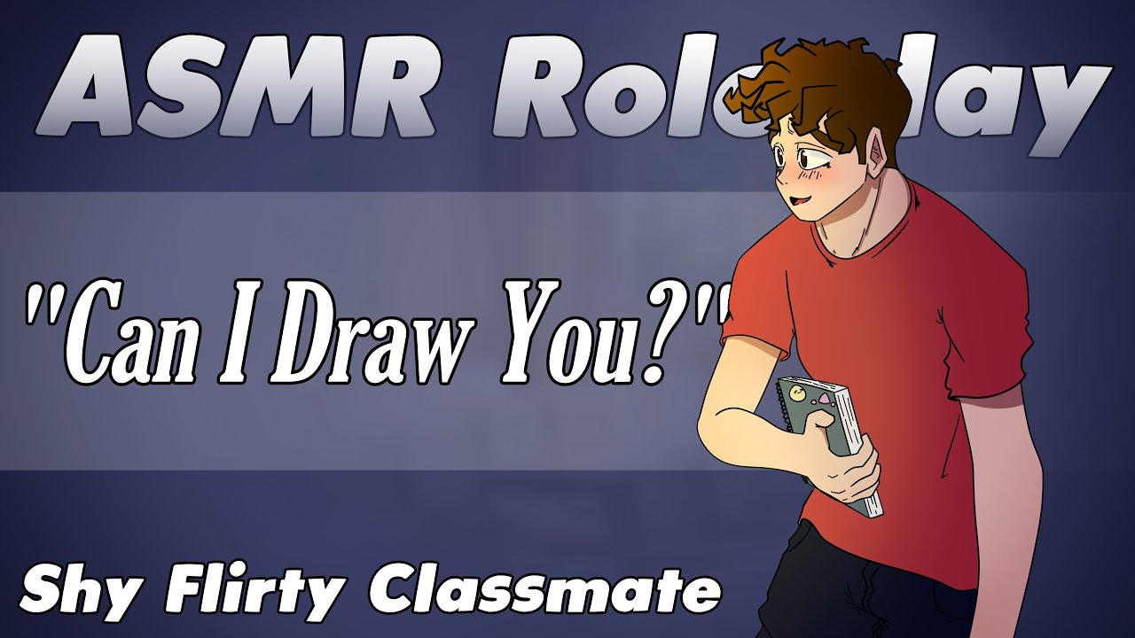 Classmate Picks YOU to Draw for Class Assignment (M4F) (Shy) (Compliments) (Wholesome)