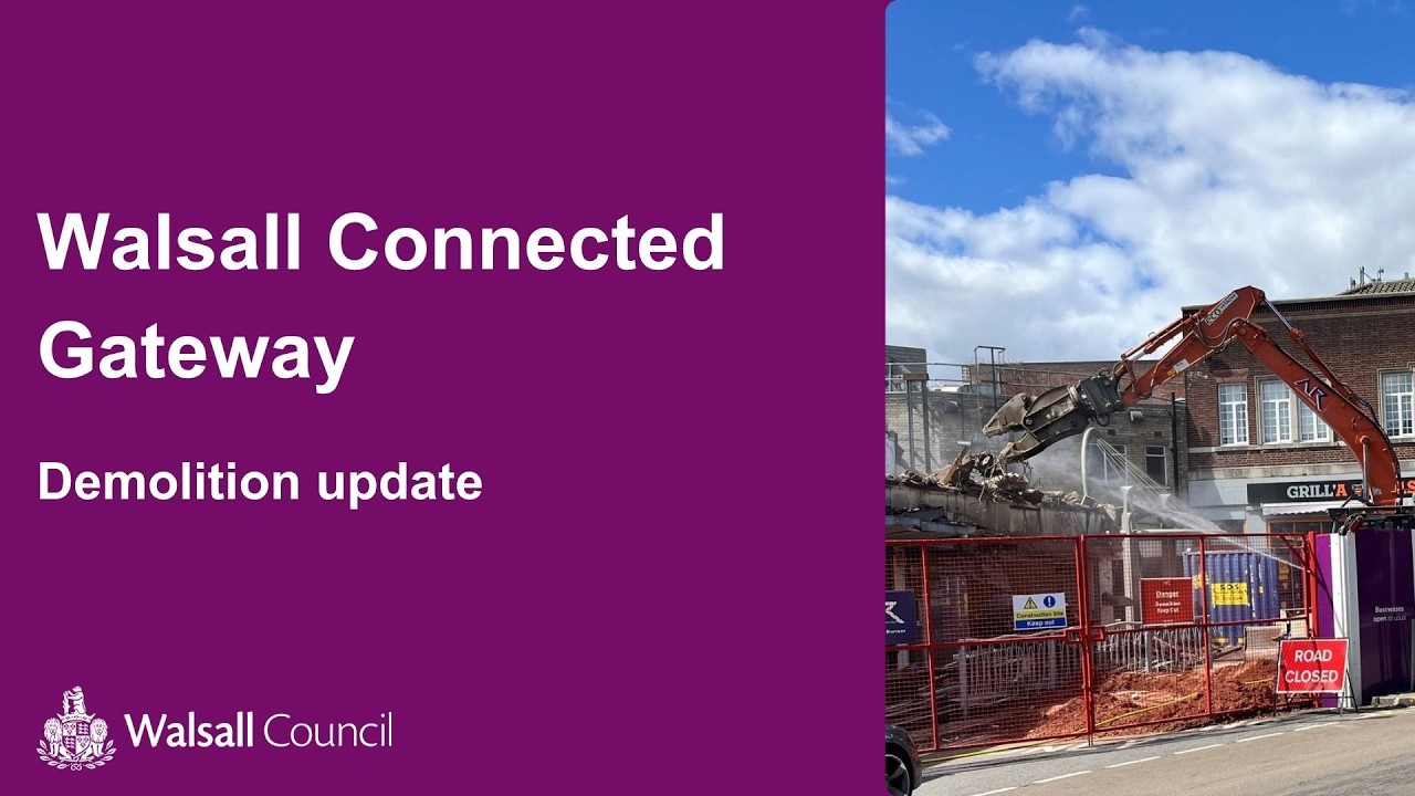 Walsall Connected Gateway | Demolition Update