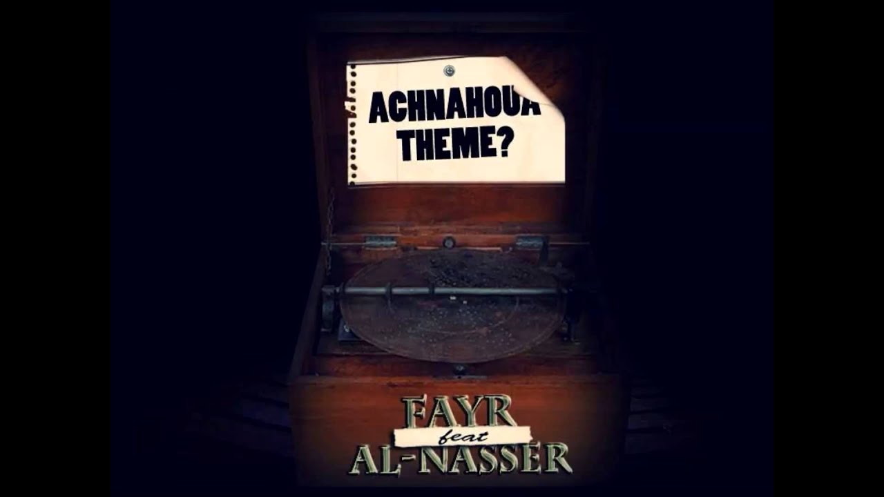 Fayr feat AL Nasser - Achnahoua théme ? (face-b)