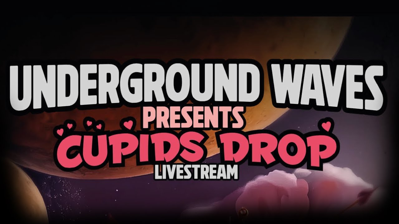Cupids Drop [LIVE] | Underground Waves