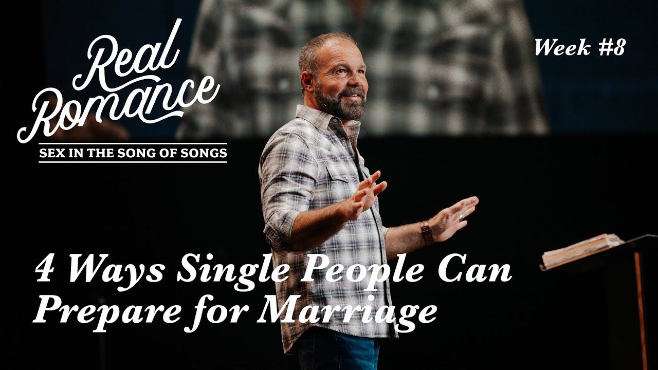 4 Ways Single People Can Prepare for Marriage | Pastor Mark Driscoll