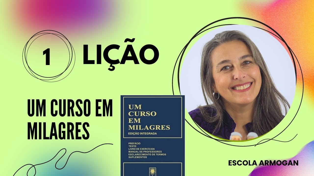 Lição 1 - Um Curso em Milagres