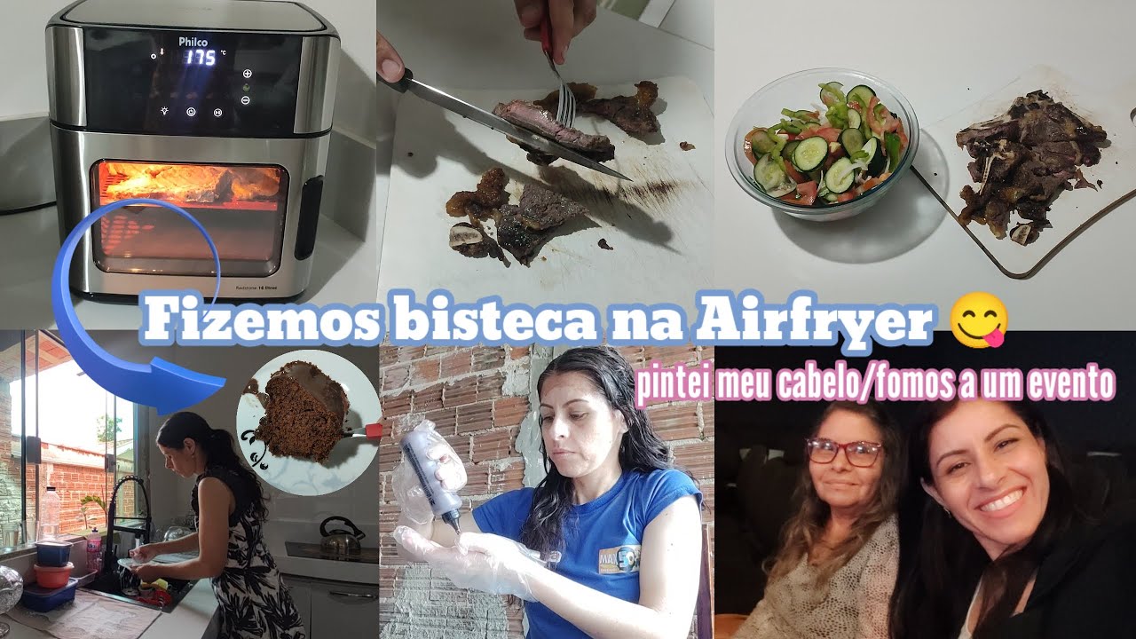Fiz bisteca na Air fryer e bolo de massa pronta/Pintei meu cabelo em 🏠/Fomos a um evento da igreja🔥 