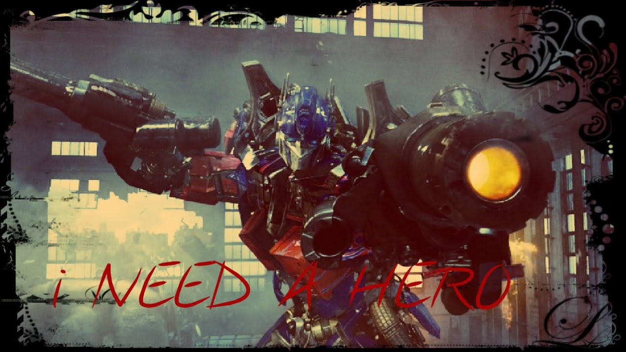 I Need a Hero ~ Optimus Prime (tribute)