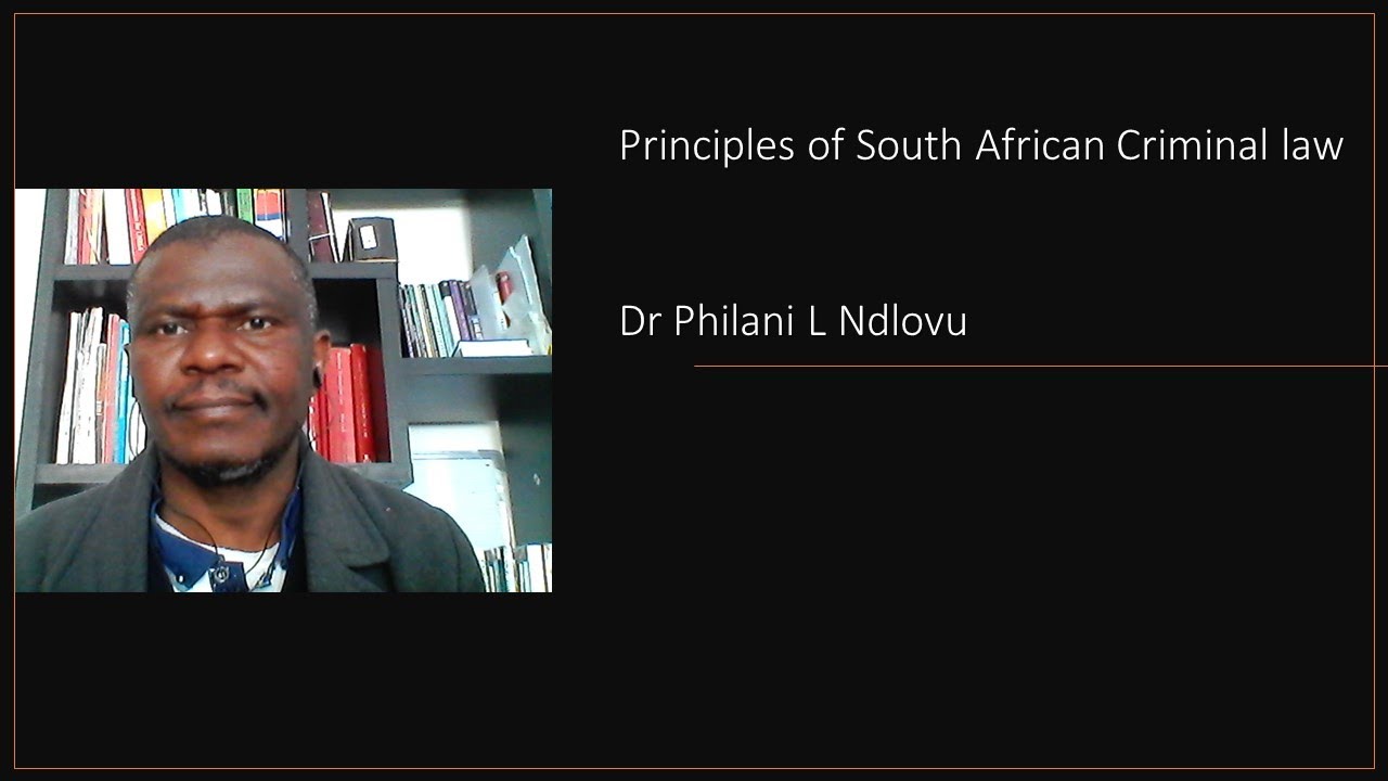 Fundamentals of South African criminal law L 01  Dr Philani L Ndlovu