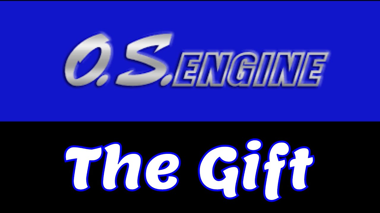 OS Engines The Gift