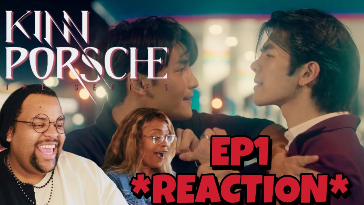 KinnPorsche The Series EP1 Reaction รักโคตรร้ายสุดท้ายโคตรรัก