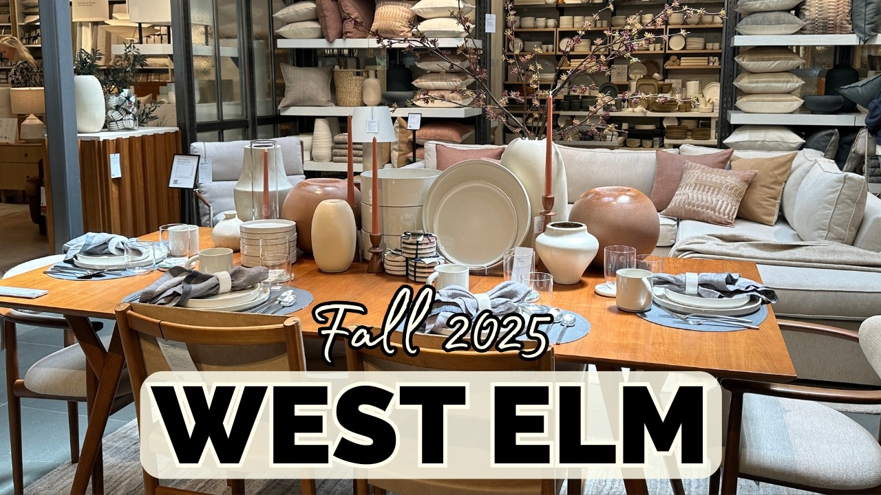 West Elm Fall Decor 2025 Store Walk‑Through – New Arrivals for a Chic Autumn Home