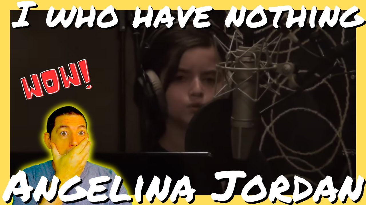 Angelina Jordan Reaction - I Who Have Nothing