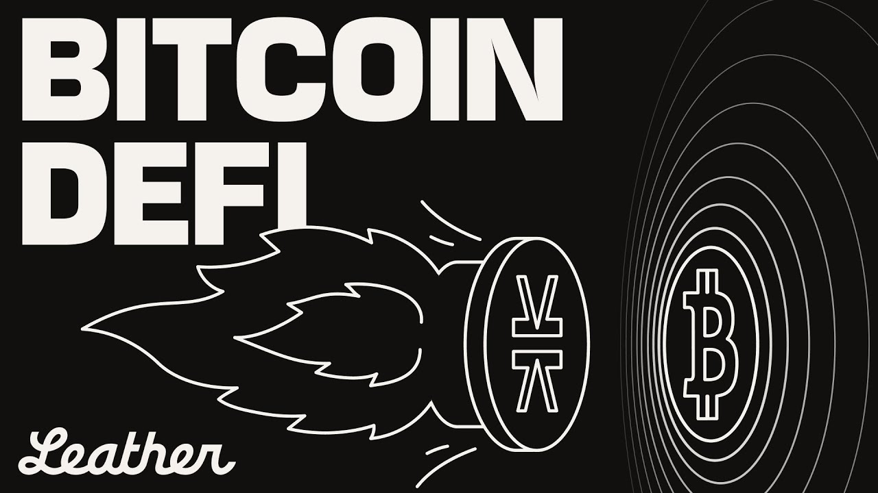 Leather | What are&nbsp;Decentralized Finance (DeFi) Platforms&nbsp;on Bitcoin?