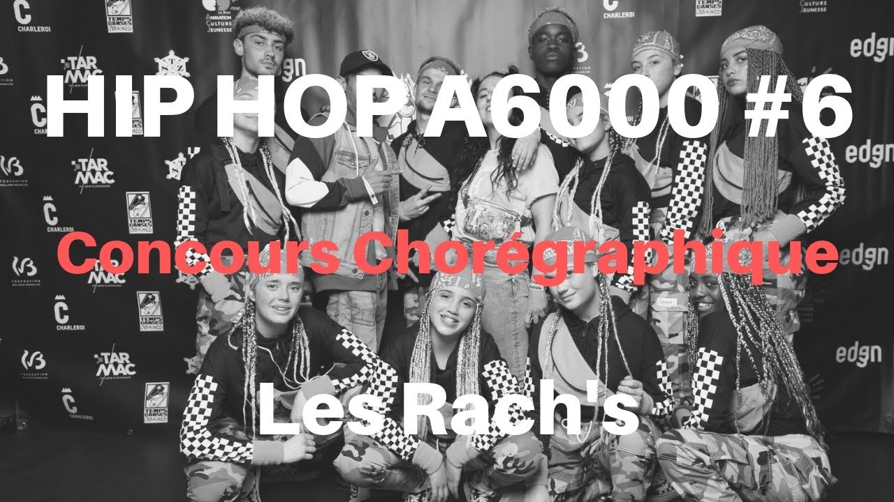 HIP-HOP A6000 #6 2019 • LES RACH'S • Show chorégraphique Ados