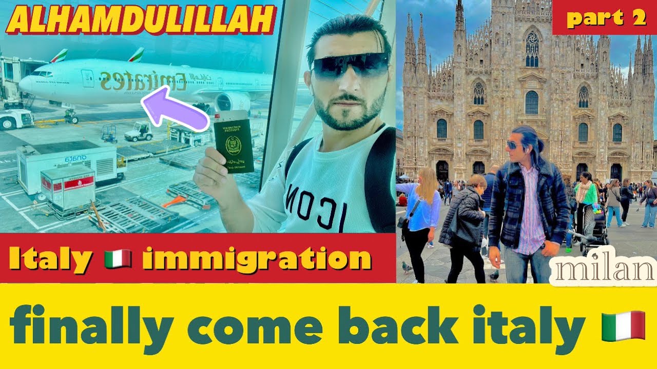 Come back to Italy 🇮🇹/ immigration about Italy airport ✈️ / part 2 mr brand full vlog