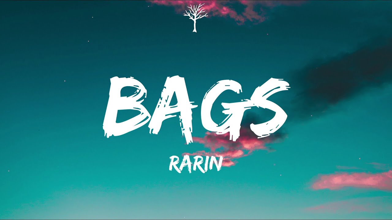 Rarin - Bags (Lyrics)