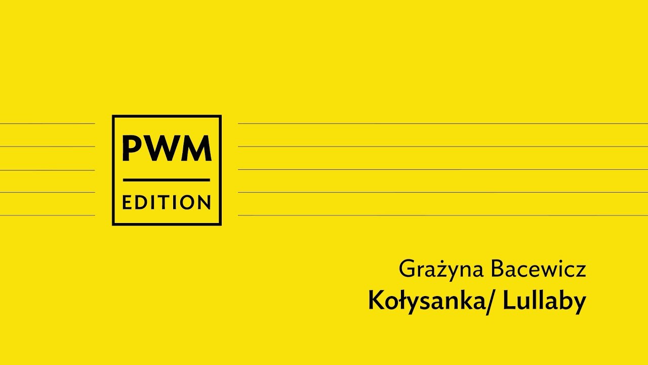 Dziecięca kameralistyka online i w domu | Grażyna Bacewicz  &ndash; &bdquo;Kołysanka&rdquo;